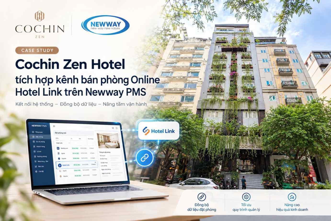 Cochin Zen Hotel: Kết nối Hotel Link cùng Newway PMS, nâng tầm quản lý kênh bán phòng trực tuyến